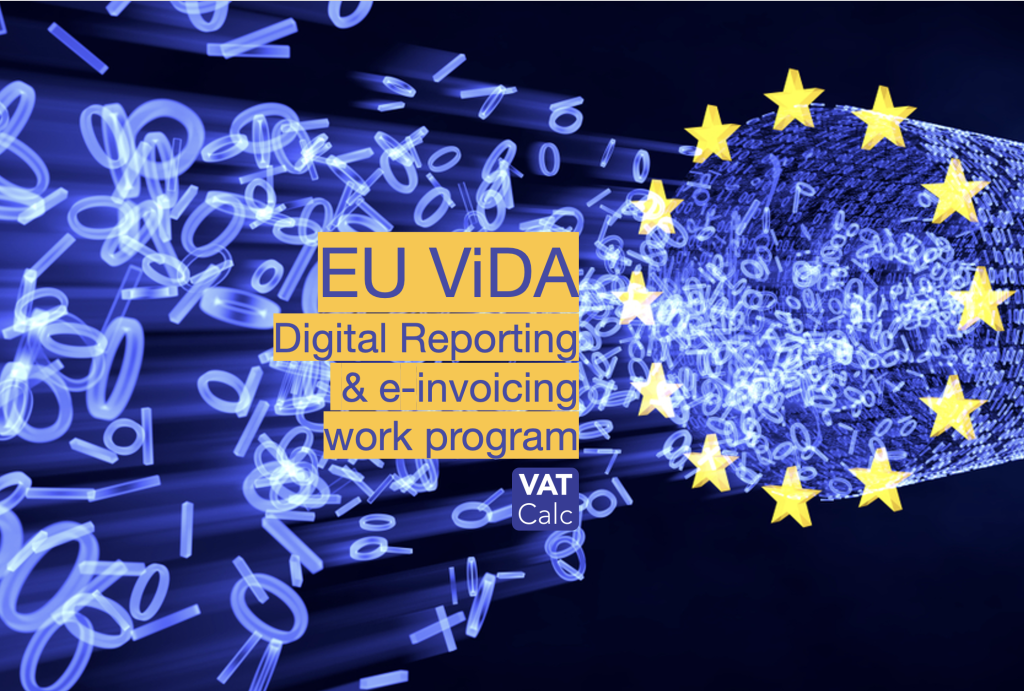 EU ViDA Digital Reporting new work programme - vatcalc.com